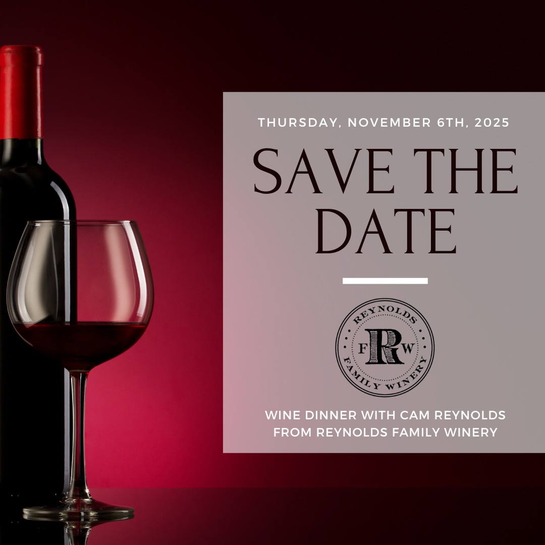 SAVE THE DATE! November 6th, 2025 - Reynolds Family Wine Dinner W/ Cam Reynolds